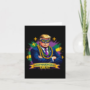 Keep Mardi Gras Great Funny Trump 2025 Carnival 1 Card