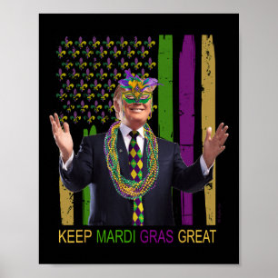 Keep Mardi Gras Great Funny Trump Mardi Gras 2020  Poster