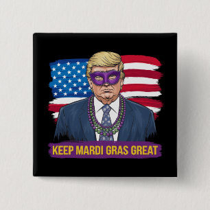 Keep Mardi Gras Great Funny Trump Mardi Gras 2025 15 Cm Square Badge