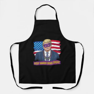 Keep Mardi Gras Great Funny Trump Mardi Gras 2025 Apron