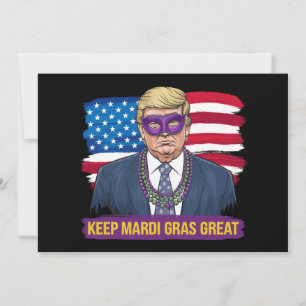 Keep Mardi Gras Great Funny Trump Mardi Gras 2025 Invitation