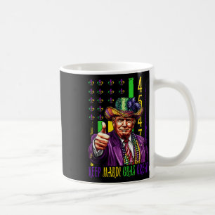 Keep Mardi Gras Great Funny Trump Mardi Gras 45 47 Coffee Mug