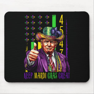 Keep Mardi Gras Great Funny Trump Mardi Gras 45 47 Mouse Pad