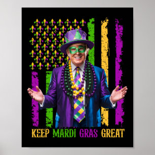 Keep Mardi Gras Great Funny Trump Men Women Mardi  Poster