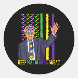 Keep Mardi Gras Great Us Flag Patriotic Men Women  Classic Round Sticker