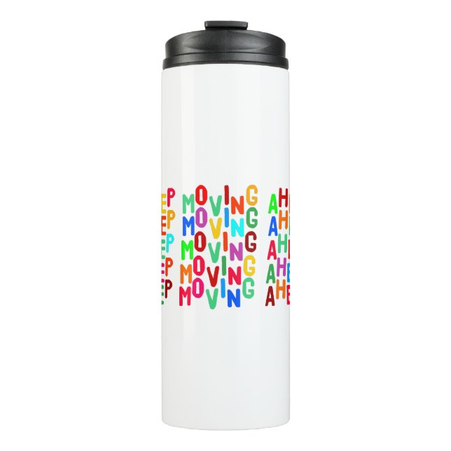 keep moving ahead thermal tumbler (Front)