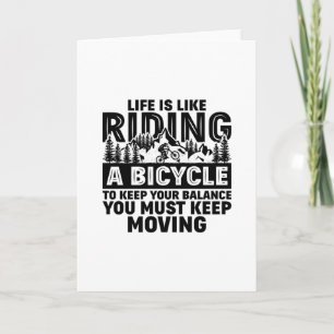 KEEP MOVING BICYCLE BALANCE Greeting Card