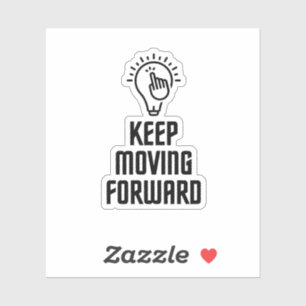 Keep moving forward