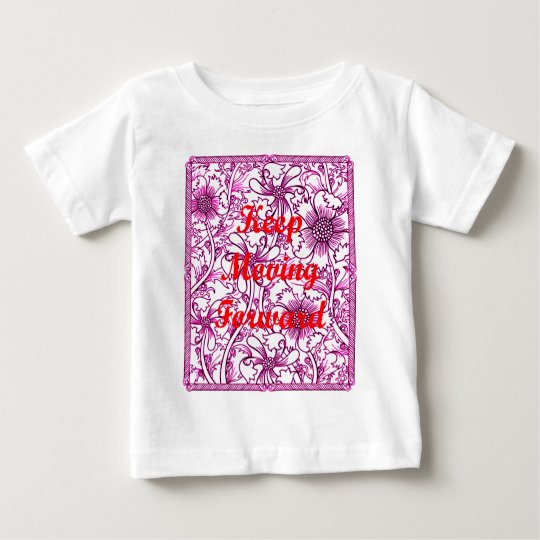 Keep Moving Forward Baby T-Shirt