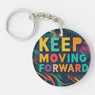 Keep Moving Forward - Circle Keychain