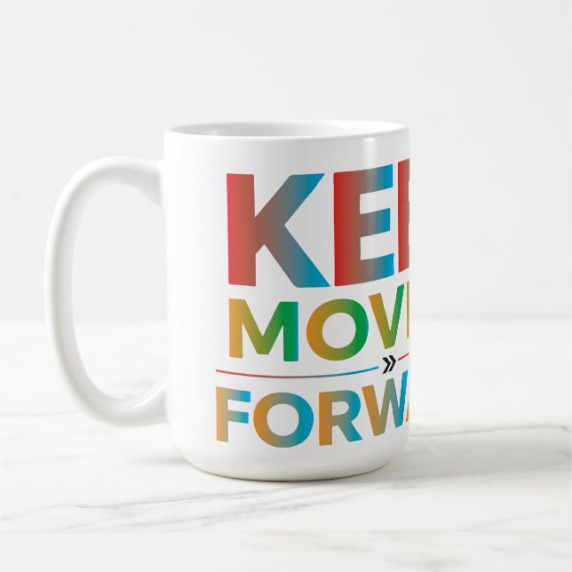 Keep Moving Forward Coffee Mug (Left)