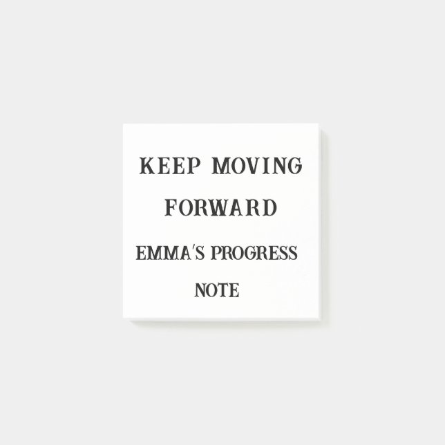 Keep Moving Forward – Custom Motivational Sticky N Post-it Notes (Front)