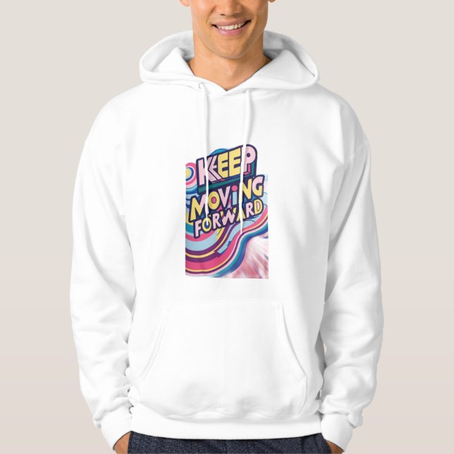 KEEP MOVING FORWARD HOODIE (Front)