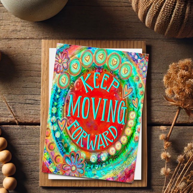 “Keep Moving Forward” Inspirivity Card (Creator Uploaded)