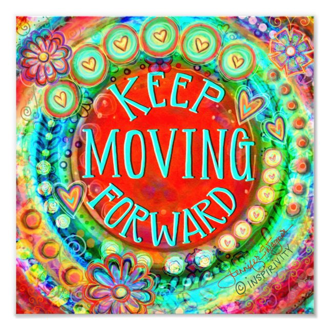 ‘Keep Moving Forward’ Inspirivity Photo Print (Front)