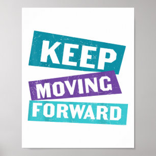 Keep Moving Forward Mental Health Message Poster