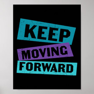 Keep Moving Forward Mental Health Message Poster