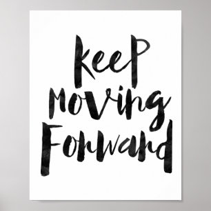 Keep Moving Forward Poster