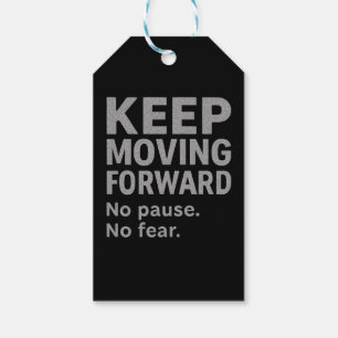 Keep Moving Forward Quote Gift Tags No Pause No