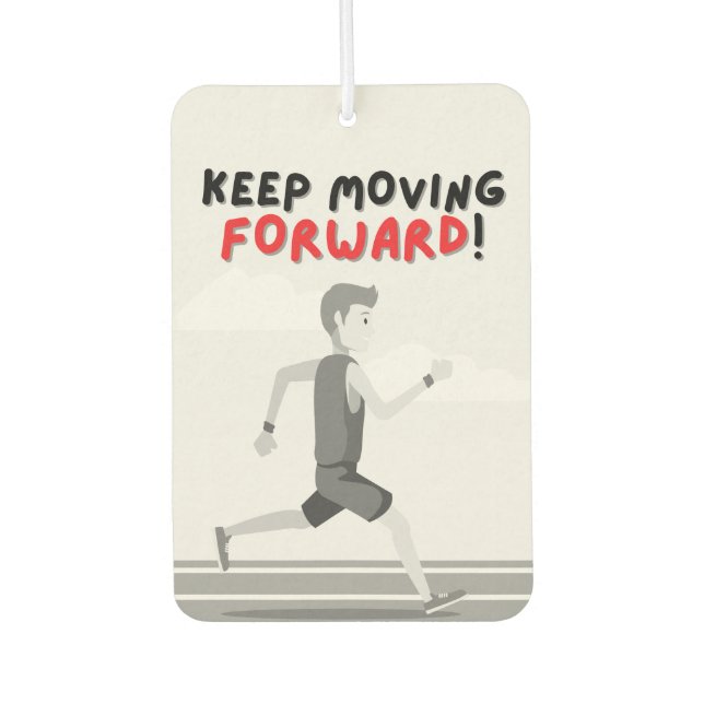 Keep Moving Forward | Runner Motivational Quote  Car Air Freshener (Front)