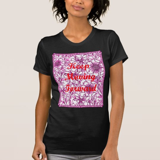 Keep Moving Forward T-Shirt