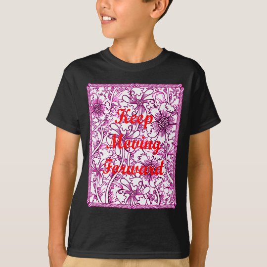 Keep Moving Forward T-Shirt