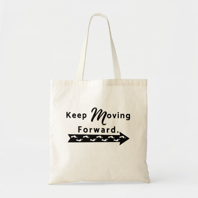 Keep Moving Forward Tote Bag (Front)
