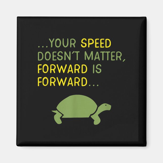 Keep Moving Forward Turtle - Positive Motivational Magnet (Front)