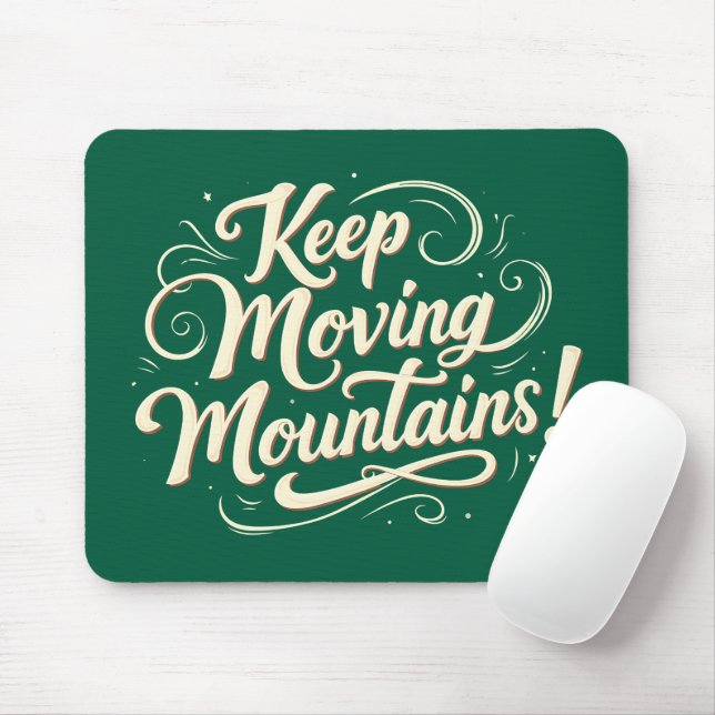 Keep Moving Mountains Motivational Design Mouse Pad (With Mouse)