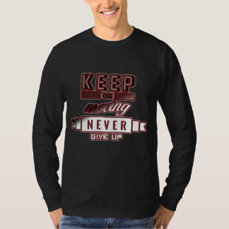 keep moving T-Shirt