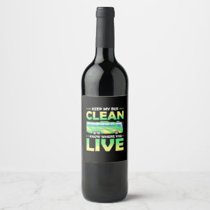 Keep My Bus Clean Wine Label