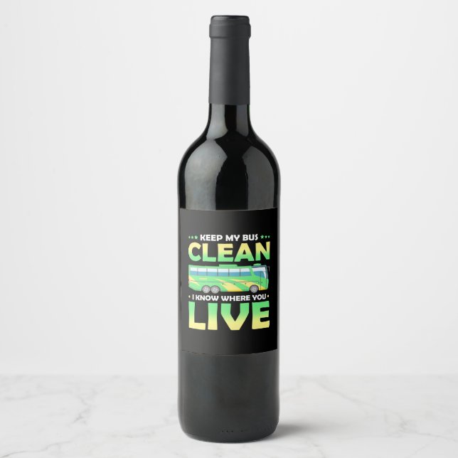 Keep My Bus Clean Wine Label (Front)