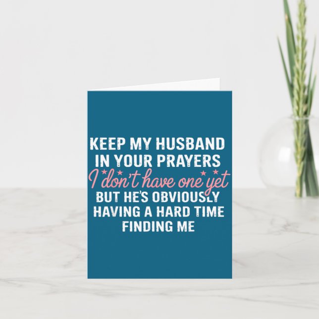 Keep My Future Husband In Your Prayers Funny Girl  Card (Front)