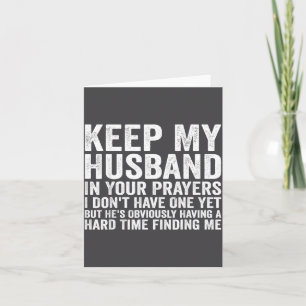 Keep My Husband In Your Prayers Funny Saying Quote Card