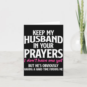 Keep My Husband In Your Prayers Funny Saying Quote Card