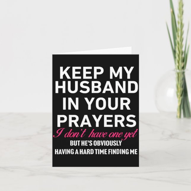 Keep My Husband In Your Prayers Funny Saying Quote Card (Front)