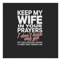 Keep My Wife in Your Prayers – Funny Romantic