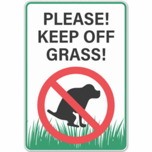 Keep Of The Grass No Dog Poop Sign