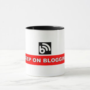 KEEP ON BLOGGING Mug