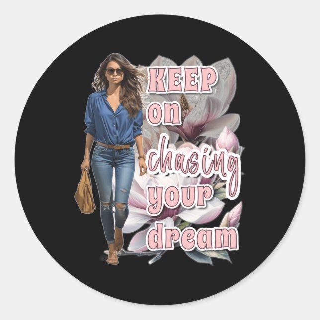 Keep On Chasing Your Dream Sticker  (Front)