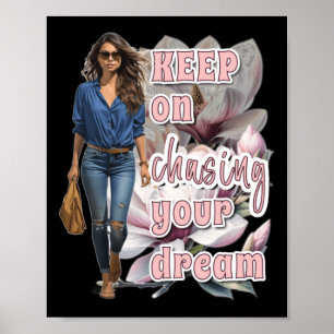 Keep On Chasing Your Dream Sticker  Poster
