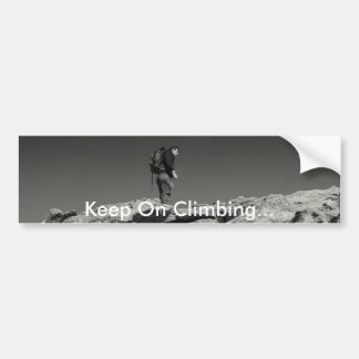 Keep On Climbing... Bumper Sticker