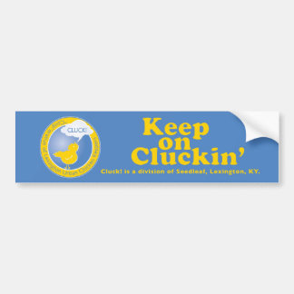 KEEP ON CLUCKIN' BUMPER STICKER