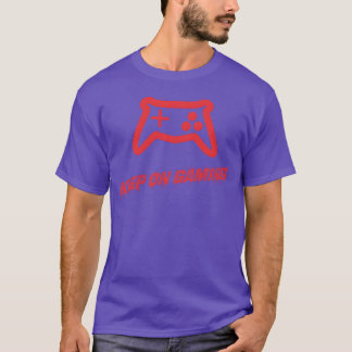 Keep On Gaming New Best Design 2023 Game On Ha vin T-Shirt