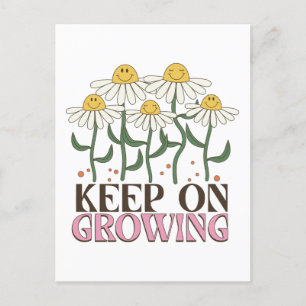 Keep on Growing - positive with flowers Postcard