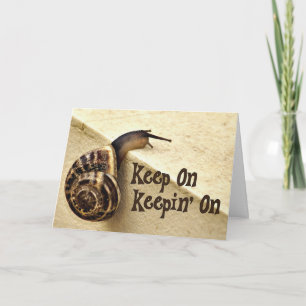 Keep On Keepin' On Encouragement Card