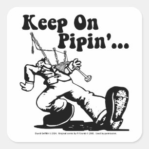 Keep on Pipin' small stickers