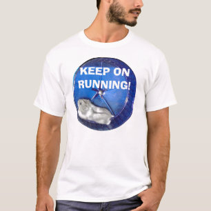 KEEP ON RUNNING! T-Shirt