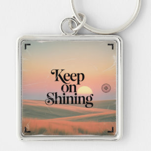 Keep On Shining Key Ring