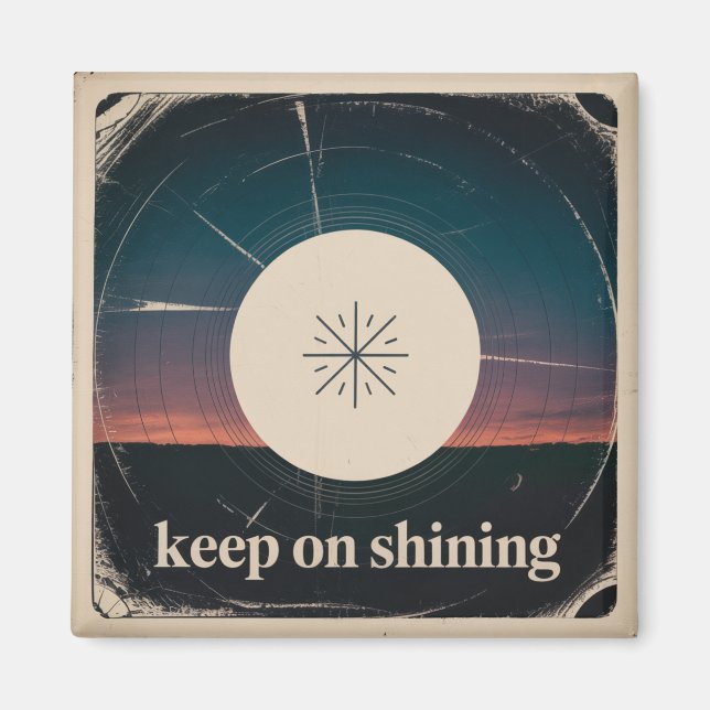 Keep On Shining Magnet (Front)
